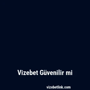 Vizebet Güvenilir mi
