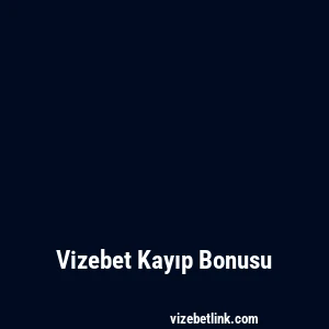 Vizebet Kayıp Bonusu